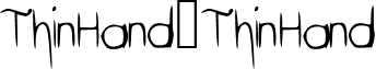 ThinHand ThinHand font - ThinHand.ttf