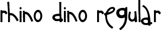 rhino dino Regular font - rhinodino.ttf