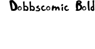 Dobbscomic Bold font - Comics_font_by_kernalphage.ttf