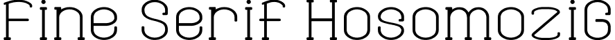 Fine Serif HosomoziG font - gomarice_fine_serif_hosomozi.ttf