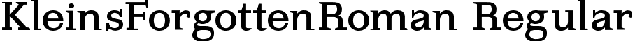 KleinsForgottenRoman Regular font - KleinsForgottenRoman.ttf