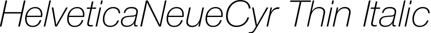 HelveticaNeueCyr Thin Italic font - HelveticaNeueCyr-ThinItalic.otf