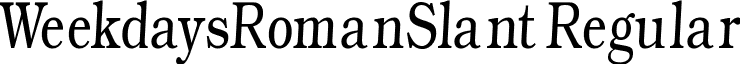 WeekdaysRomanSlant Regular font - WeekdaysRomanSlant.ttf