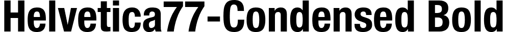Helvetica77-Condensed Bold font - Helvetica77-Condensed Bold.ttf