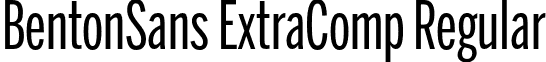 BentonSans ExtraComp Regular font - BentonSans ExtraComp Regular.otf