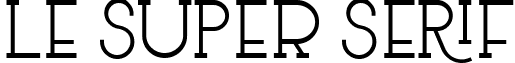 Le Super Serif font - Le_Super_Type_Regular.ttf