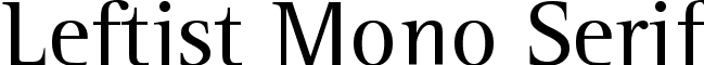 Leftist Mono Serif font - LeftistMonoSerif.ttf