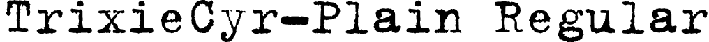 TrixieCyr-Plain Regular font - TrixieCyr-Plain.otf