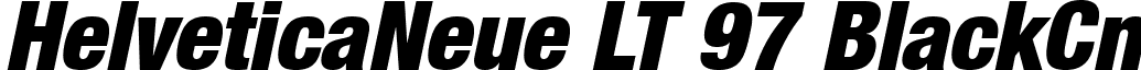 HelveticaNeue LT 97 BlackCn font - Helvetica LT 97 Black Condensed Oblique.ttf