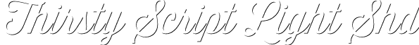 Thirsty Script Light Shd font - ThirstyScriptLightShadow.otf