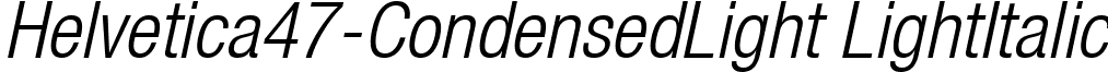 Helvetica47-CondensedLight LightItalic font - Helvetica47-CondensedLight Oblique.ttf