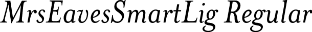 MrsEavesSmartLig Regular font - MrsEavesSmartLigItalic.otf