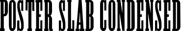 Poster Slab Condensed font - PosterSlabCaps.ttf