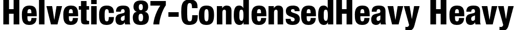 Helvetica87-CondensedHeavy Heavy font - Helvetica87-CondensedHeavy.ttf