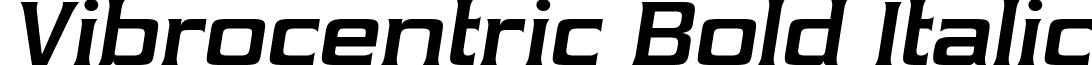 Vibrocentric Bold Italic font - vibrocentric bd it.ttf
