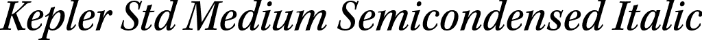 Kepler Std Medium Semicondensed Italic font - KeplerStd-MediumScnIt.otf