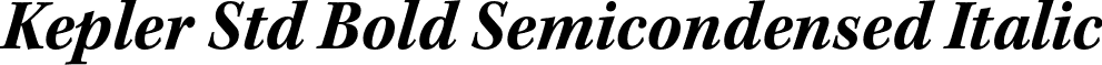 Kepler Std Bold Semicondensed Italic font - KeplerStd-BoldScnIt.otf