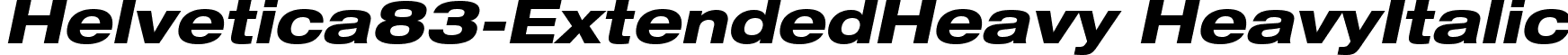 Helvetica83-ExtendedHeavy HeavyItalic font - Helvetica83-ExtendedHeavy Oblique.ttf