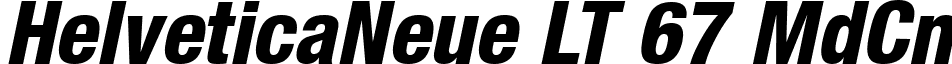 HelveticaNeue LT 67 MdCn font - Helvetica LT 87 Heavy Condensed Oblique.ttf