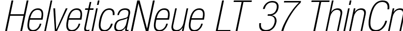 HelveticaNeue LT 37 ThinCn font - Helvetica LT 37 Thin Condensed Oblique.ttf