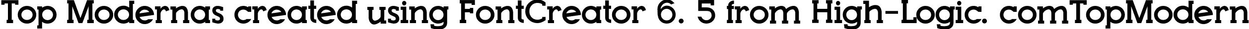 Top Modernas created using FontCreator 6. 5 from High-Logic. comTopModern font - Top Modern.otf