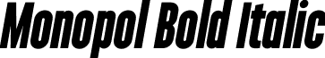 Monopol Bold Italic font - Monopol Bold Italic.otf