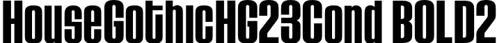 HouseGothicHG23Cond BOLD2 font - HouseGothicHG23Cond-BOLD2.otf