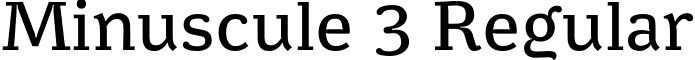 Minuscule 3 Regular font - Minuscule3reg.otf
