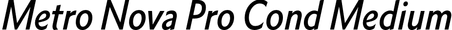Metro Nova Pro Cond Medium font - Linotype - Metro Nova Pro Cond Medium It.otf