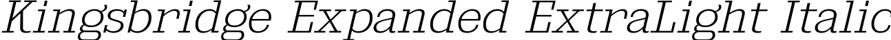 Kingsbridge Expanded ExtraLight Italic font - kingsbridge ex el it.ttf