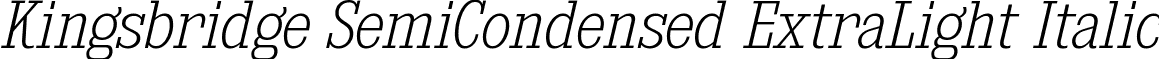 Kingsbridge SemiCondensed ExtraLight Italic font - kingsbridge sc el it.ttf