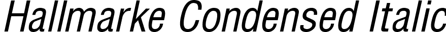 Hallmarke Condensed Italic font - Hallmarke Condensed Italic.ttf