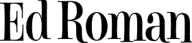 Ed Roman font - Ed-Roman.otf