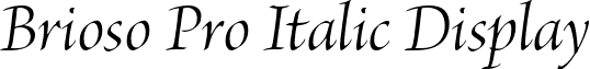 Brioso Pro Italic Display font - BriosoPro-ItDisp.otf