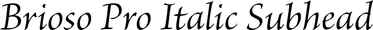 Brioso Pro Italic Subhead font - BriosoPro-ItSubh.otf