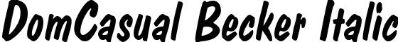 DomCasual Becker Italic font - DomCasual_Becker_Italic.ttf