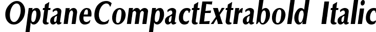 OptaneCompactExtrabold Italic font - optancei.ttf