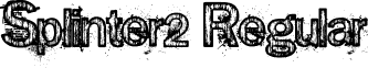 Splinter2 Regular font - splinter2.ttf