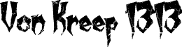 Von Kreep 1313 font - Von_Kreep_1313.ttf