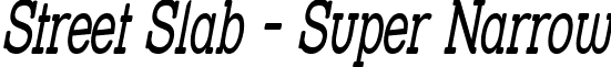 Street Slab - Super Narrow font - STRSLSNI.ttf