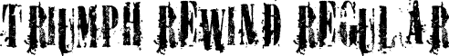 TRIUMPH REWIND Regular font - TRIUM___.ttf