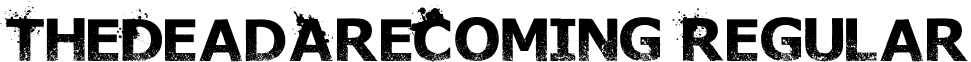 TheDeadAreComing Regular font - TheDeadAreComing.otf
