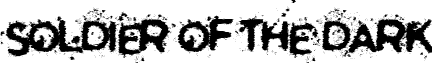 Soldier of the Dark font - soldier_of_the_dark.ttf