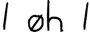 1 oh 1 font - My_handwriting_by_oOhawaiiOo.ttf