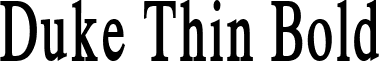 Duke Thin Bold font - Duke Thin Bold.ttf