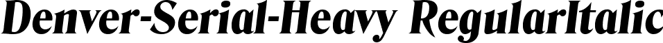 Denver-Serial-Heavy RegularItalic font - Denver-Serial-Heavy-RegularItalic.ttf