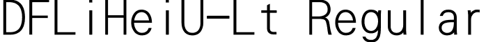 DFLiHeiU-Lt Regular font - DFLiHeiU-Lt.ttf