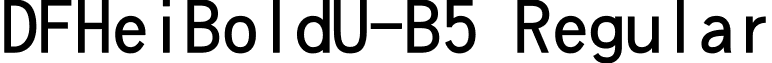 DFHeiBoldU-B5 Regular font - DFHeiBoldU-B5.ttf