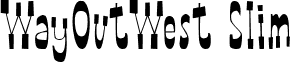 WayOutWest Slim font - WayOutWest Slim.ttf