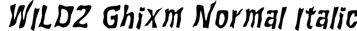 WILD2 Ghixm Normal Italic font - WILD2 Ghixm Normal Italic.ttf